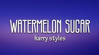 Harry Styles  Watermelon Sugar Lyrics [upl. by Franza76]