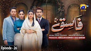 Fasiq  Episode 26  18th December 2021  HAR PAL GEO [upl. by Anaujait]