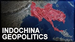 Geopolitics of Southeast Asia Part 1 Indochina [upl. by Mcilroy]