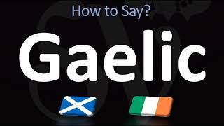 How to Pronounce Gaelic CORRECTLY  Irish VS Scottish [upl. by Odrahcir]