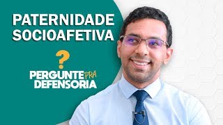 Paternidade socioafetiva O que é Como fazer o reconhecimento [upl. by Ysak]